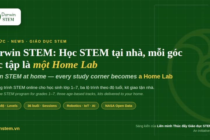 SEPA giới thiệu Darwin STEM — Học STEM tại nhà, mỗi góc học tập là một Home Lab