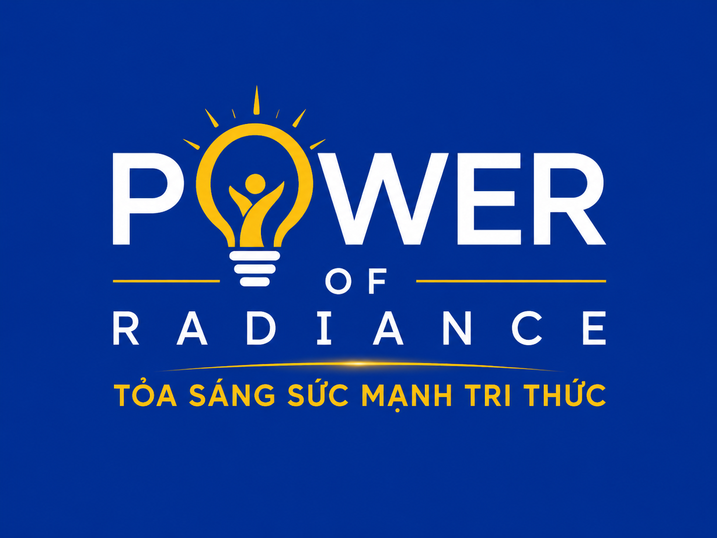 Power of Radiance – Tỏa sáng sức mạnh tri thức