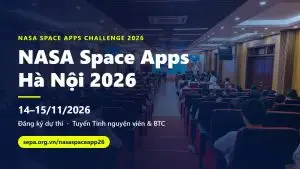 NASA Space Apps Hà Nội 2026, 14–15/11/2026, đăng ký dự thi và tuyển Tình nguyện viên